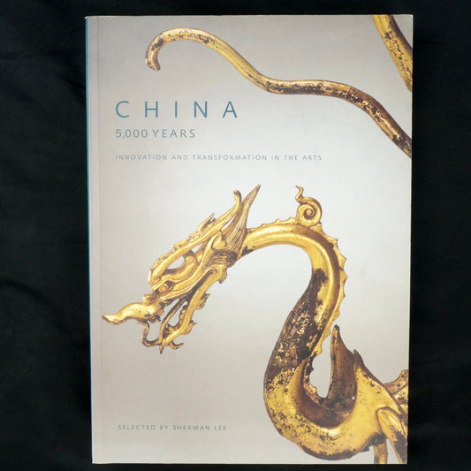 China 5000 years- Innovation and Transformation in the Arts – Guggenheim Museum - Bear and Raven Antiques