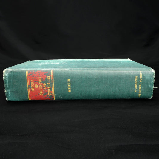 Spine History of the Town of Stonington, Conn., 1649 – 1900, Wheeler, Richard Anson. - Bear and Raven Antiques