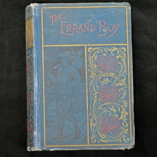 The Errand Boy or How Phil Burt Won Success by Horatio Alger Jr.- 1888 - Bear and Raven Antiques